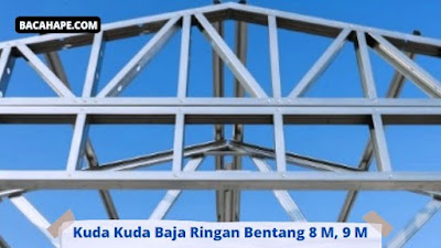 Kuda Kuda Baja Ringan Bentang 8 M Kuda Kuda Baja Ringan Bentang 8 M